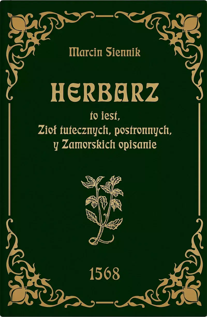 Herbarz to jest ziół tutecznych, postronnych i zamorski