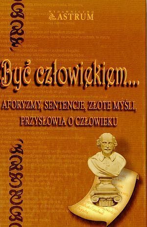 Być człowiekiem...