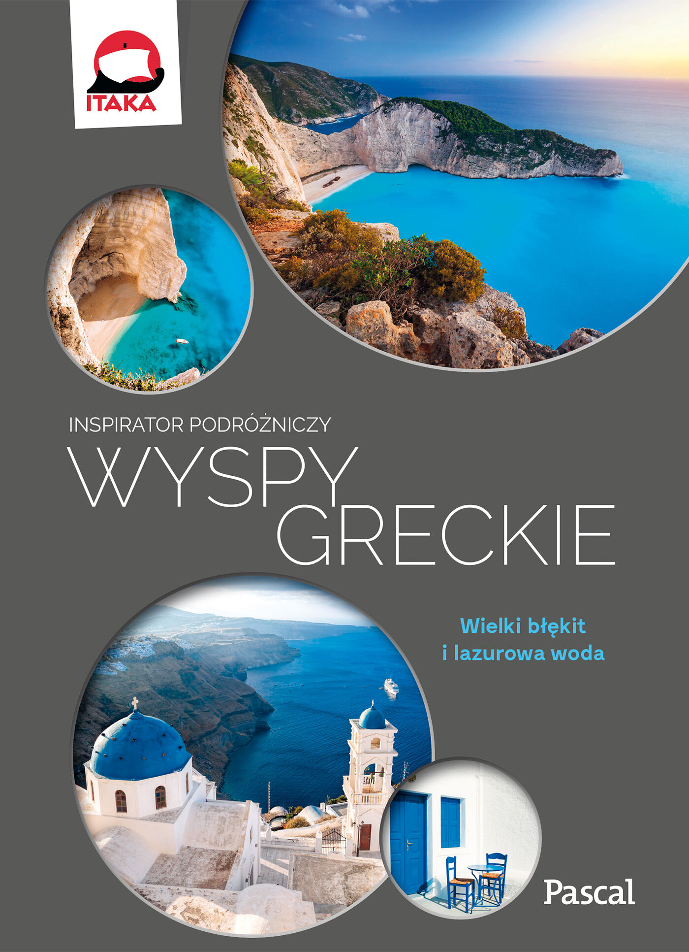 Wyspy Greckie. Inspirator podróżniczy