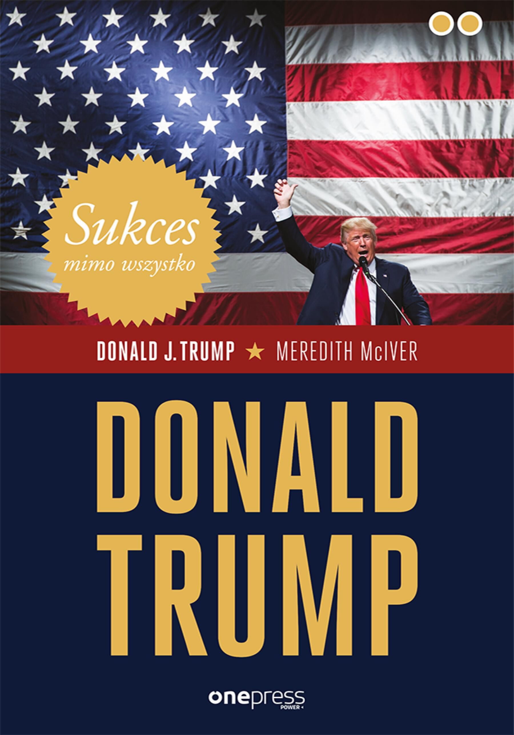 Sukces mimo wszystko. Donald Trump (audiobook MP3)