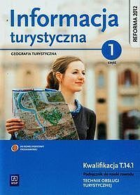 Informacja turystyczna Podręcznik do nauki zawodu technik obsługi turystycznej. Część 1