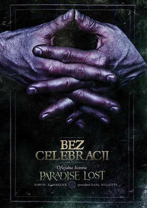 Bez celebracji Oficjalna historia Paradise Lost