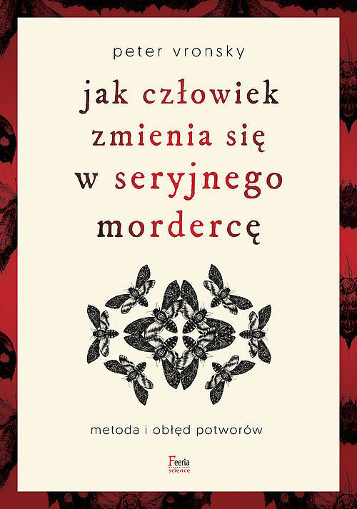 Jak człowiek zmienia się w seryjnego mordercę