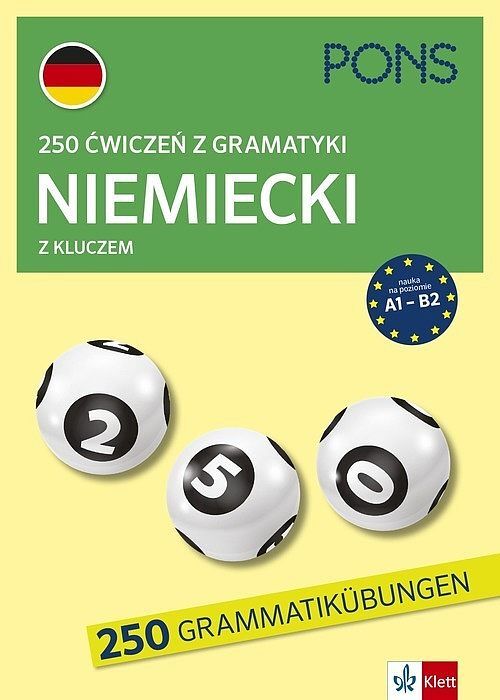 250 ćwiczeń z gramatyki niemieckiej z kluczem na poziomie a1-b2 wyd. 4 pons