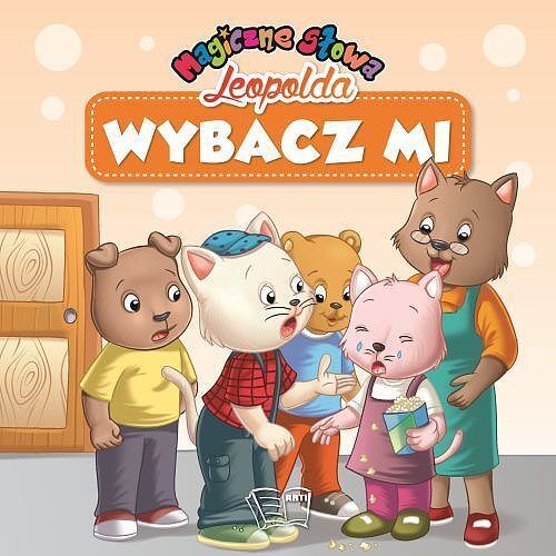 Wybacz mi. Magiczne słowa leopolda