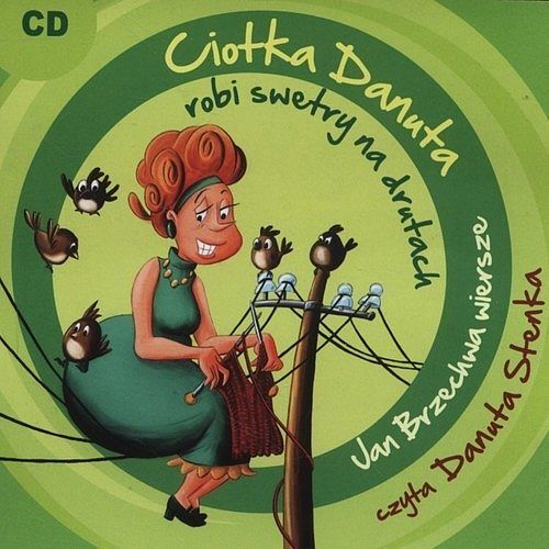 Ciotka Danuta robi swetry na drutach (audiobook CD)
