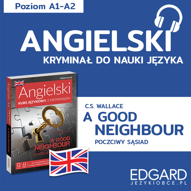 A Good Neighbour / Poczciwy sąsiad. Angielski kryminał językowy (audiobook MP3)