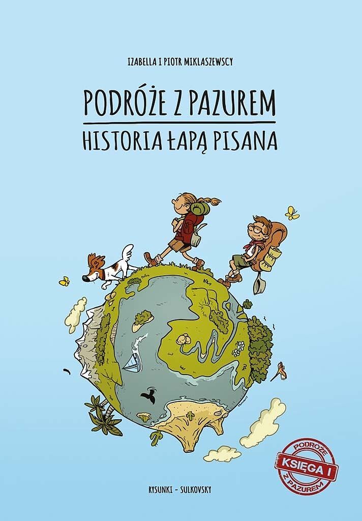 Podróże z pazurem - 1 - Historia łapą pisana