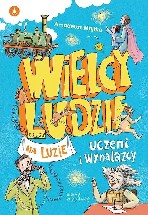 Wielcy ludzie na luzie Uczeni i wynalazcy