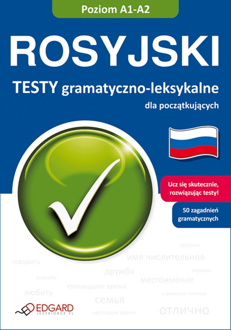 Rosyjski Testy gramatyczno-leksykalne dla początkujących A1-A2