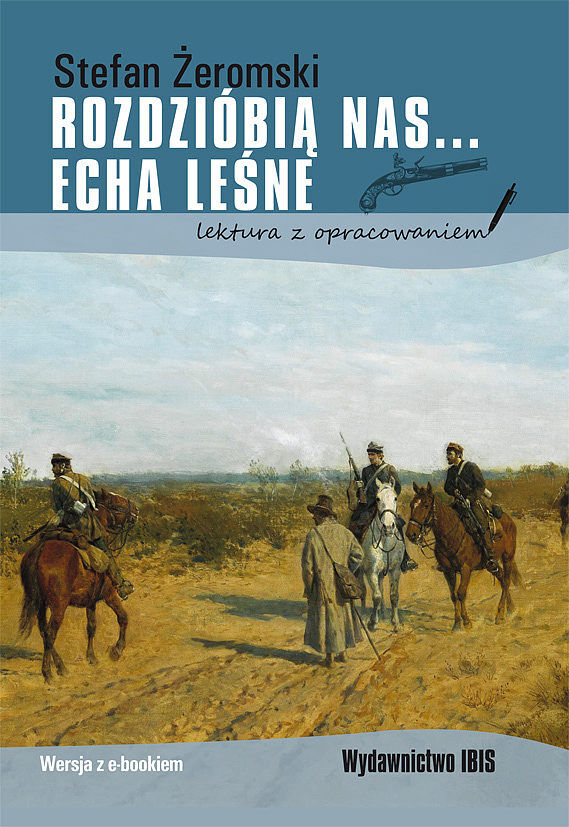 Rozdzióbią nas. Echa leśne
