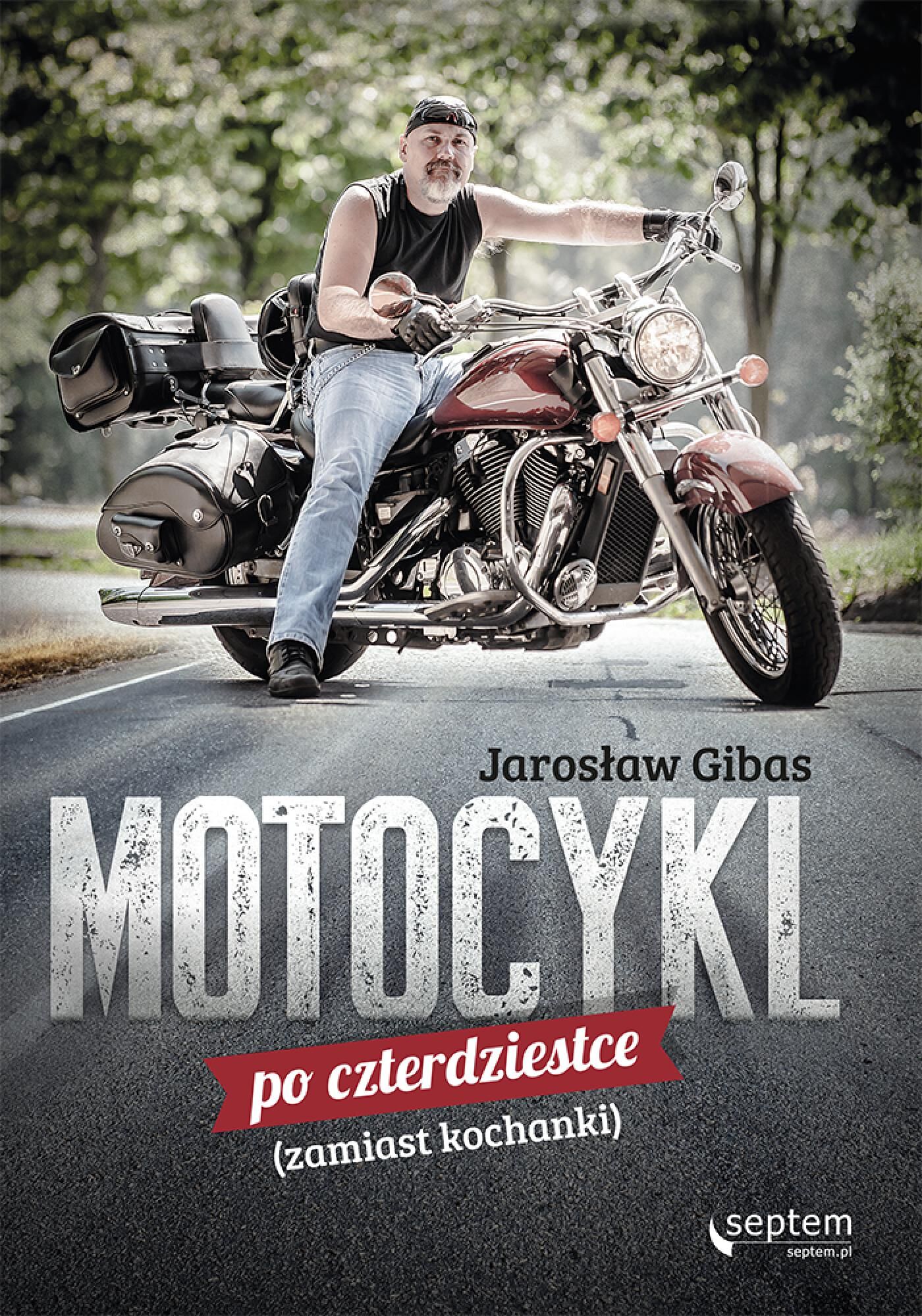 Motocykl po czterdziestce (zamiast kochanki) (audiobook MP3)