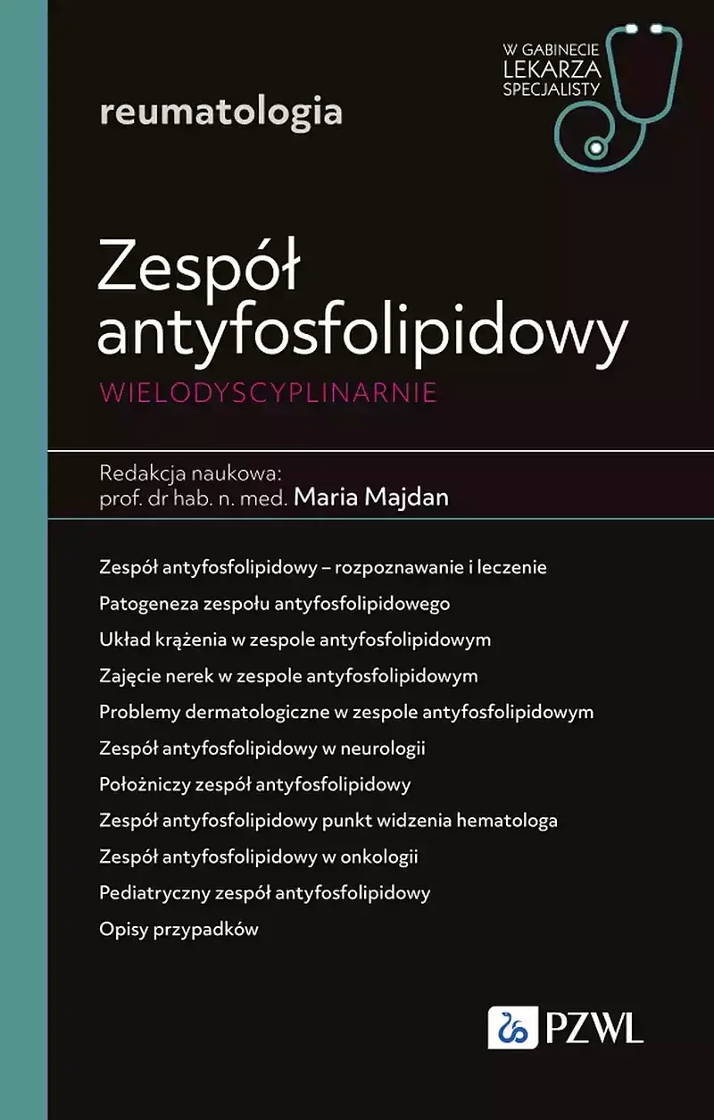 Zespół antyfosfolipidowy wielodyscyplinarnie. W gabinecie lekarza specjalisty. Reumatologia