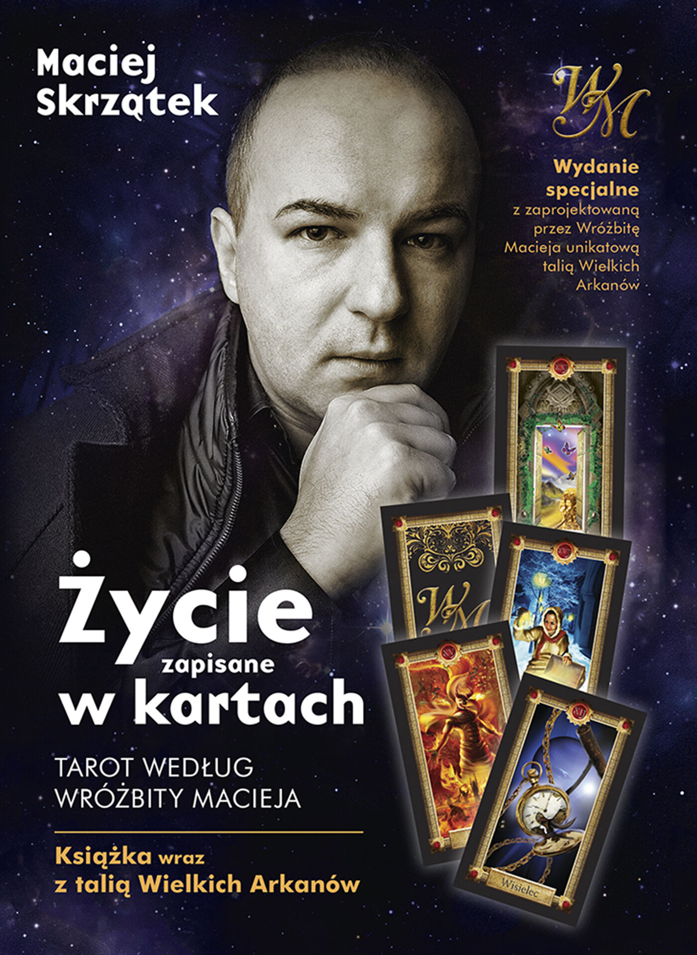Życie zapisane w kartach. Tarot według Wróżbity Macieja + talia kart