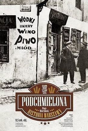Podchmielona historia Warszawy
