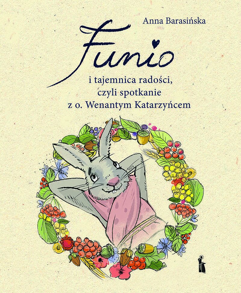 Funio i tajemnica radości, czyli spotkanie z o. Wenantym katarzyńcem