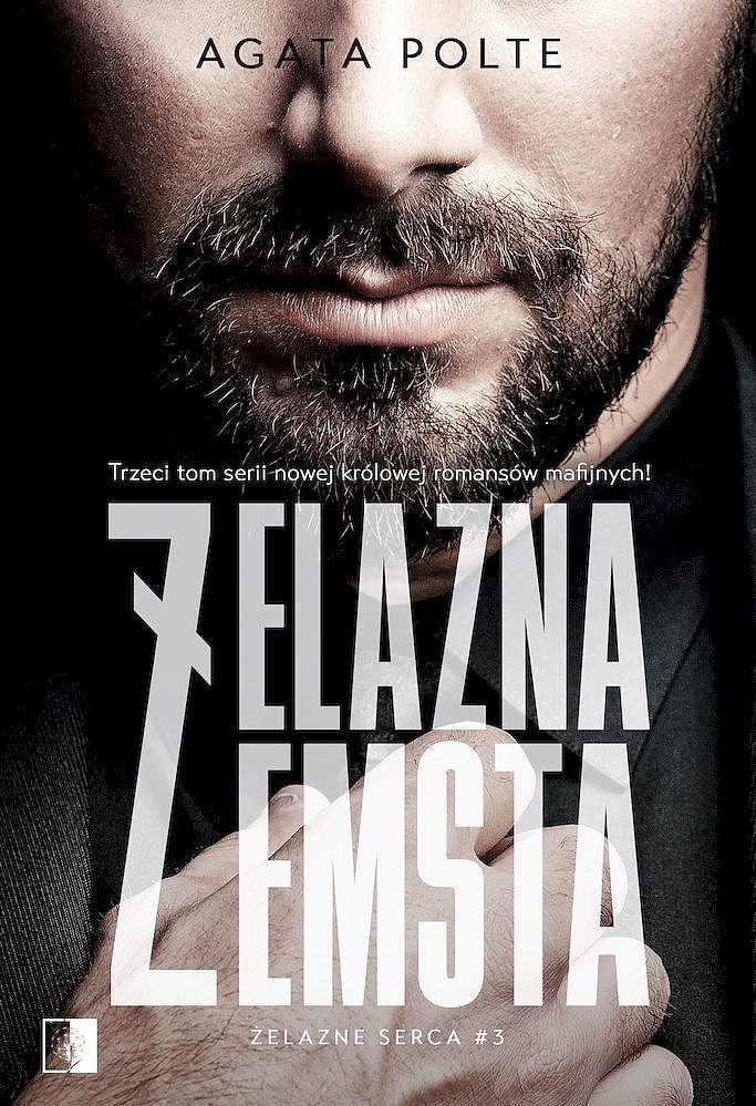Żelazna zemsta. Żelazne serca. Tom 3