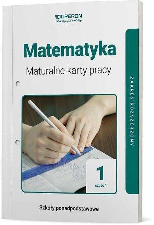 Matematyka 1 Maturalne karty pracy. Część 1 Zakres rozszerzony