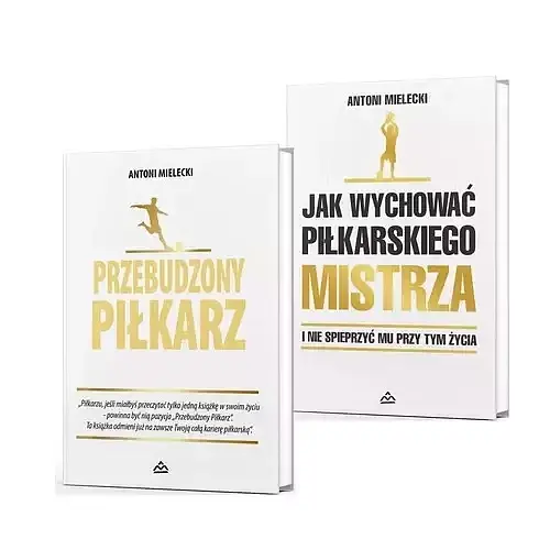 Przebudzony piłkarz + Jak wychować piłkarskiego Mistrza. I nie spieprzyć mu przy tym życia.