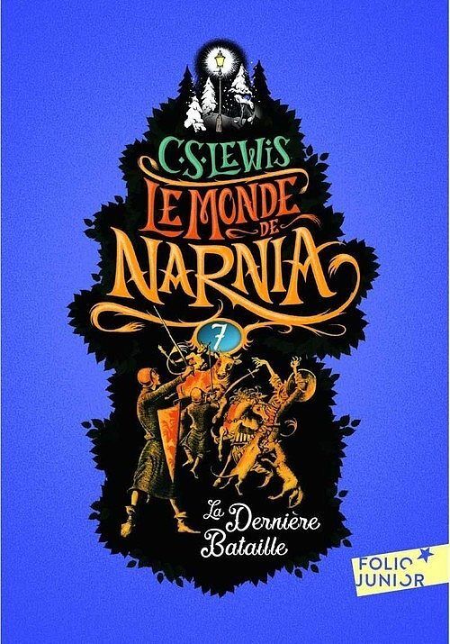 Monde de Narnia 7 La Derniere Bataille