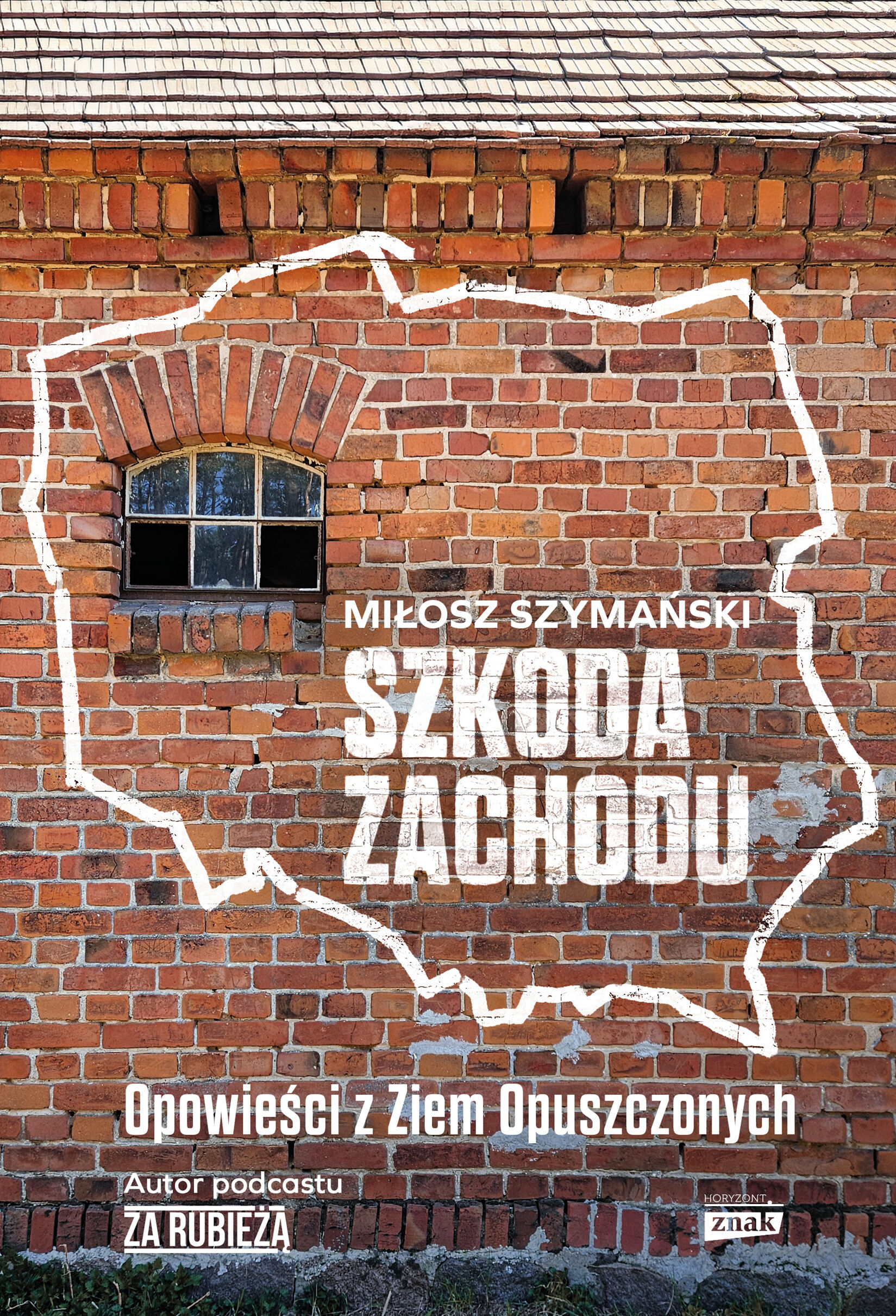 Szkoda Zachodu. Opowieści z Ziem Opuszczonych (e-book)