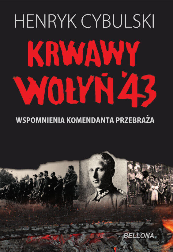 Krwawy Wołyń 43. Opowieść komendanta Przebraża