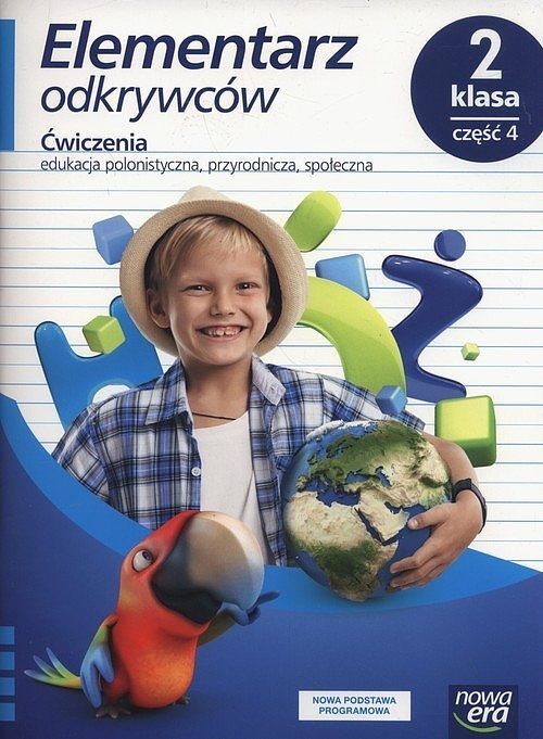 Elementarz odkrywców 2 Edukacja polonistyczna, przyrodnicza, społeczna. Część 4