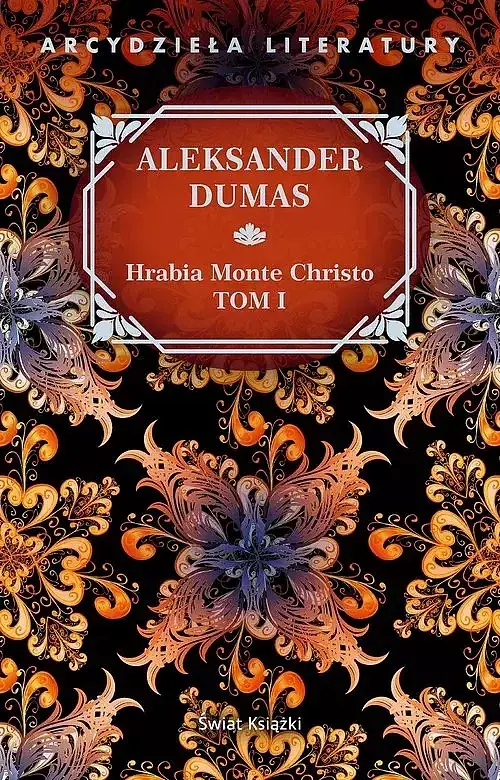 Hrabia Monte Christo. Tom 1