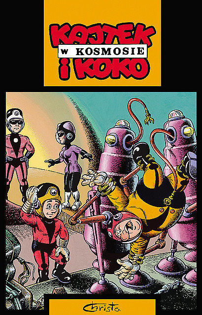Klasyka polskiego komiksu - 01 - Kajtek i Koko w kosmosie