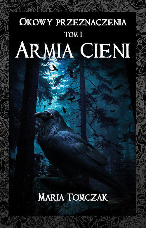 Okowy przeznaczenia. Tom I - Armia cieni