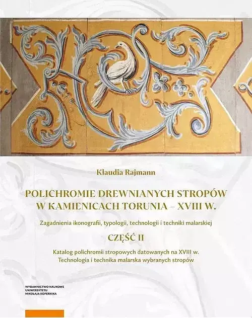Polichromie drewnianych stropów w kamienicach Torunia - XVIII w