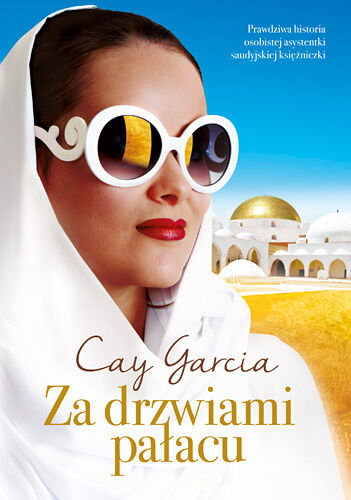 Za drzwiami pałacu. W służbie saudyjskiej księżniczki