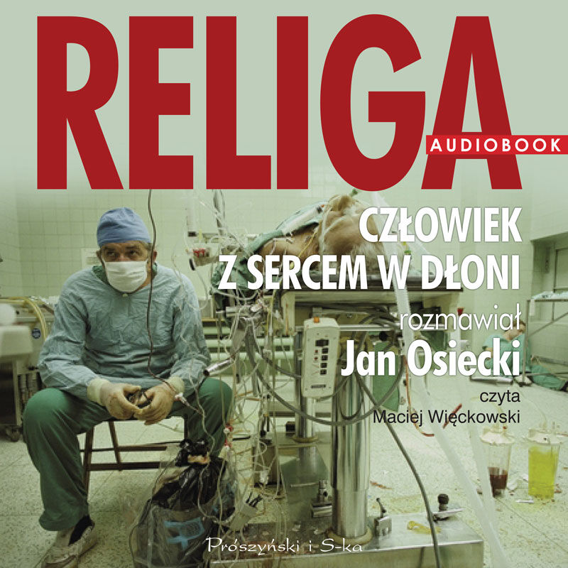 Religa. Człowiek z sercem w dłoni (audiobook MP3)