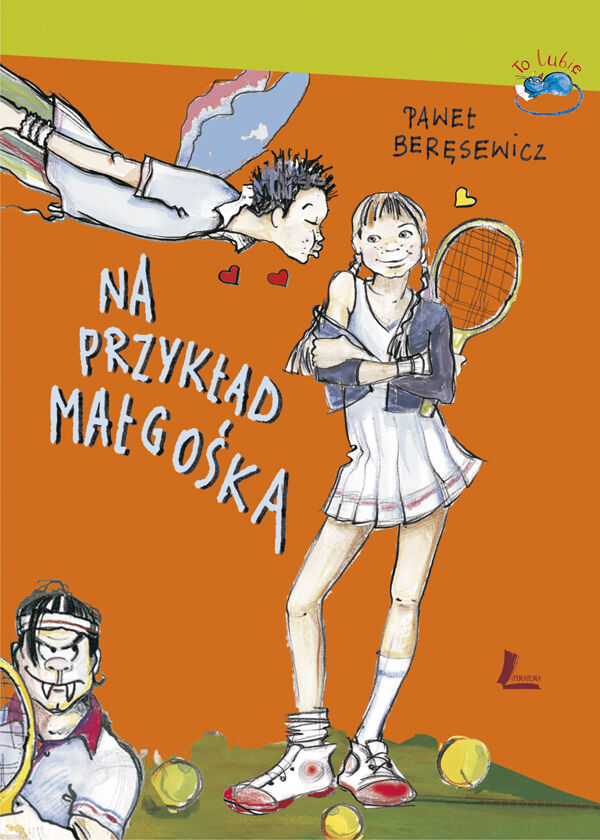 Na przykład Małgośka