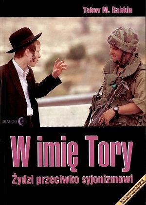 W imię Tory. Żydzi przeciwko syjonizmowi