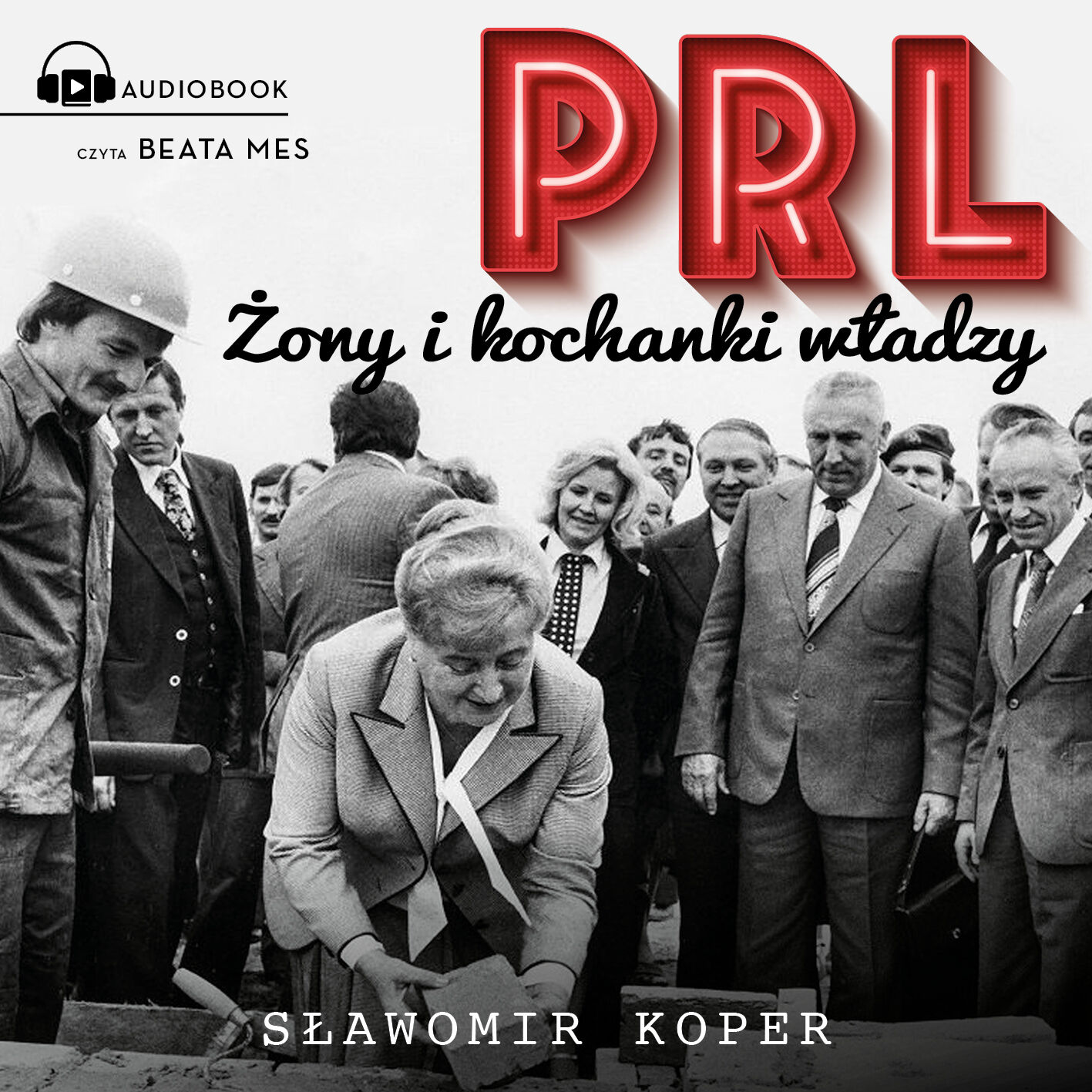PRL Żony i kochanki władzy (audiobook MP3)