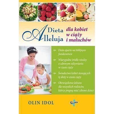 Dieta alleluja dla kobiet w ciąży i maluchów