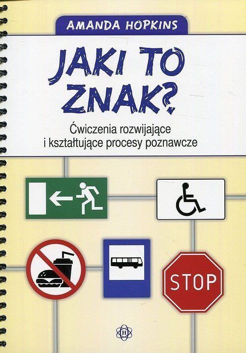 Jaki to znak? Ćwiczenia rozwijające i kształtujące procesy poznawcze