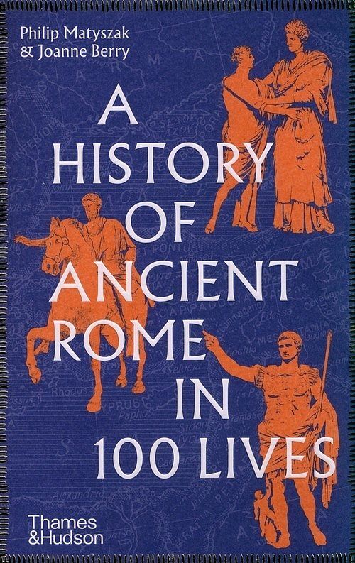 A History of Ancient Rome in 100 Lives