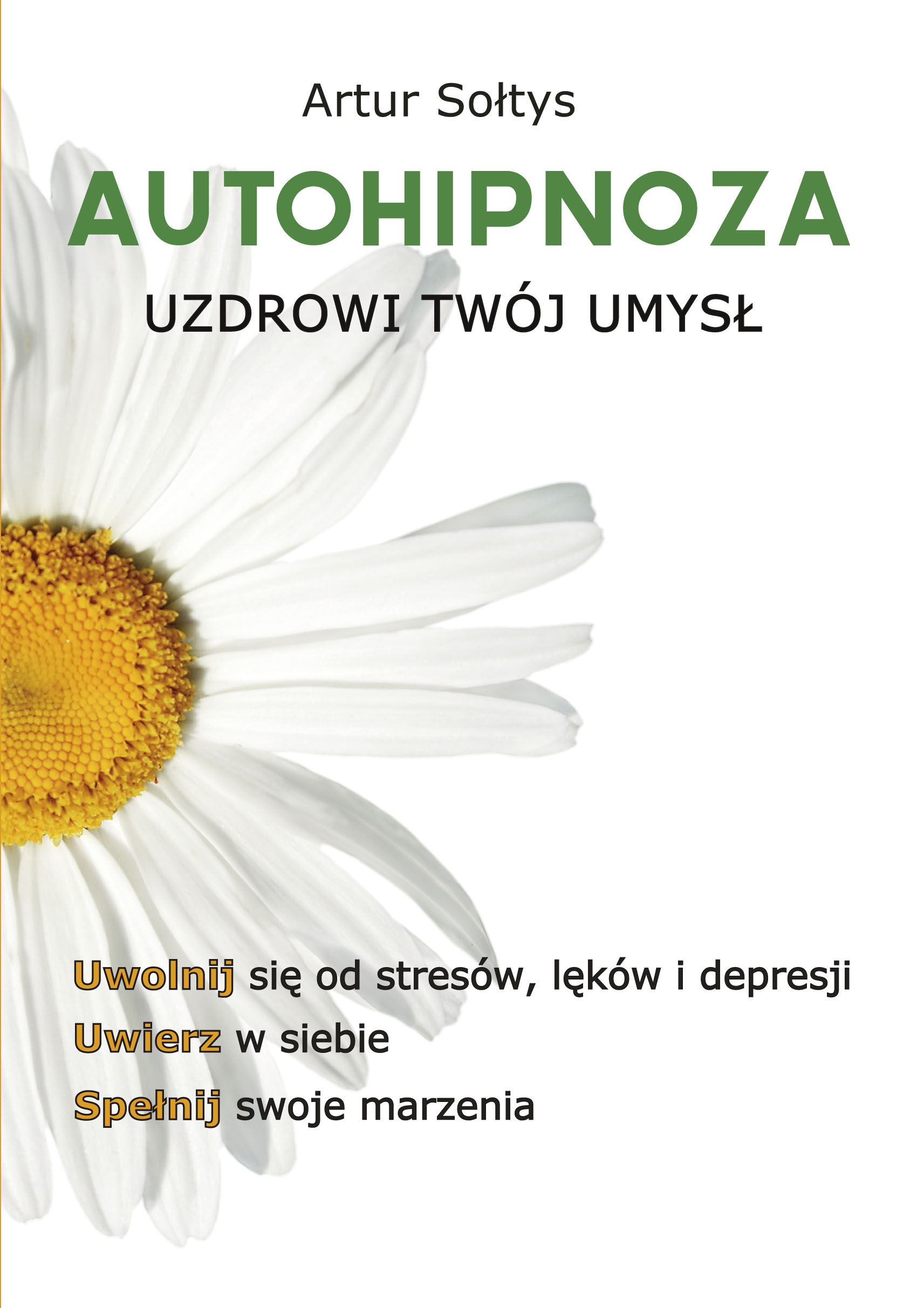 Autohipnoza uzdrowi twój umysł wyd. 4