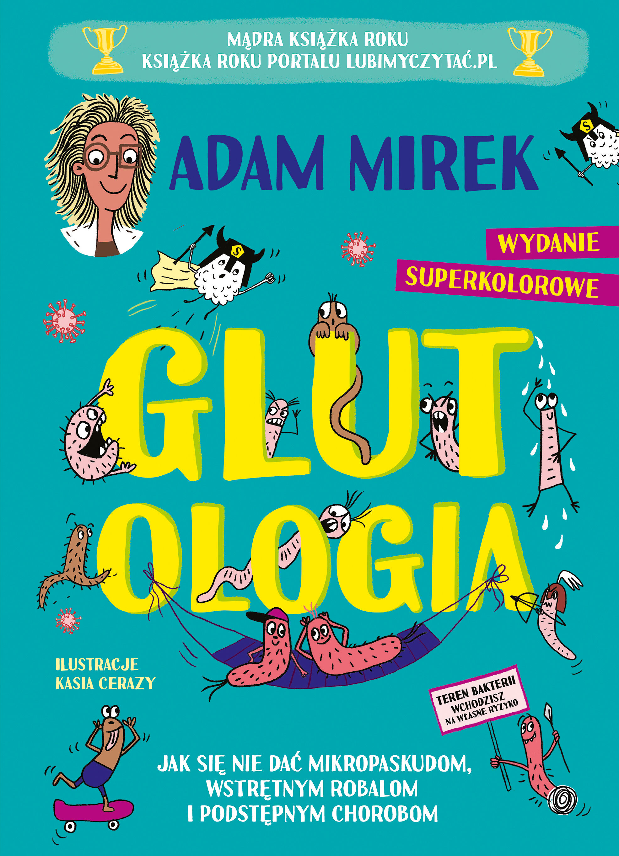 Glutologia. Jak się nie dać mikropaskudom, wstrętnym robalom i podstępnym chorobom. Wydanie superkolorowe [barwione brzegi]