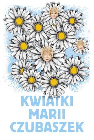 Kwiatki marii czubaszek