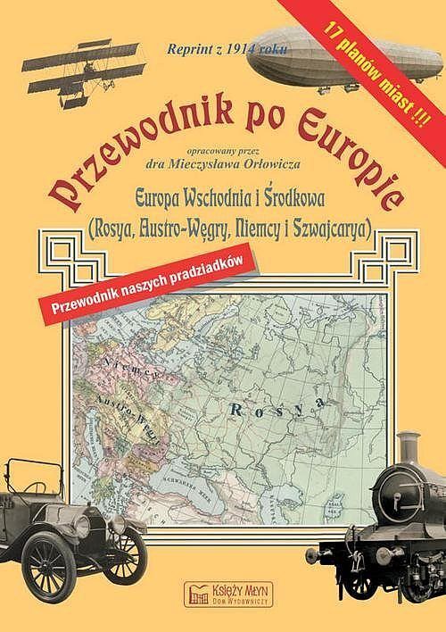 Przewodnik po Europie - Europa środkowa i wschodnia (reprint z 1914 roku)