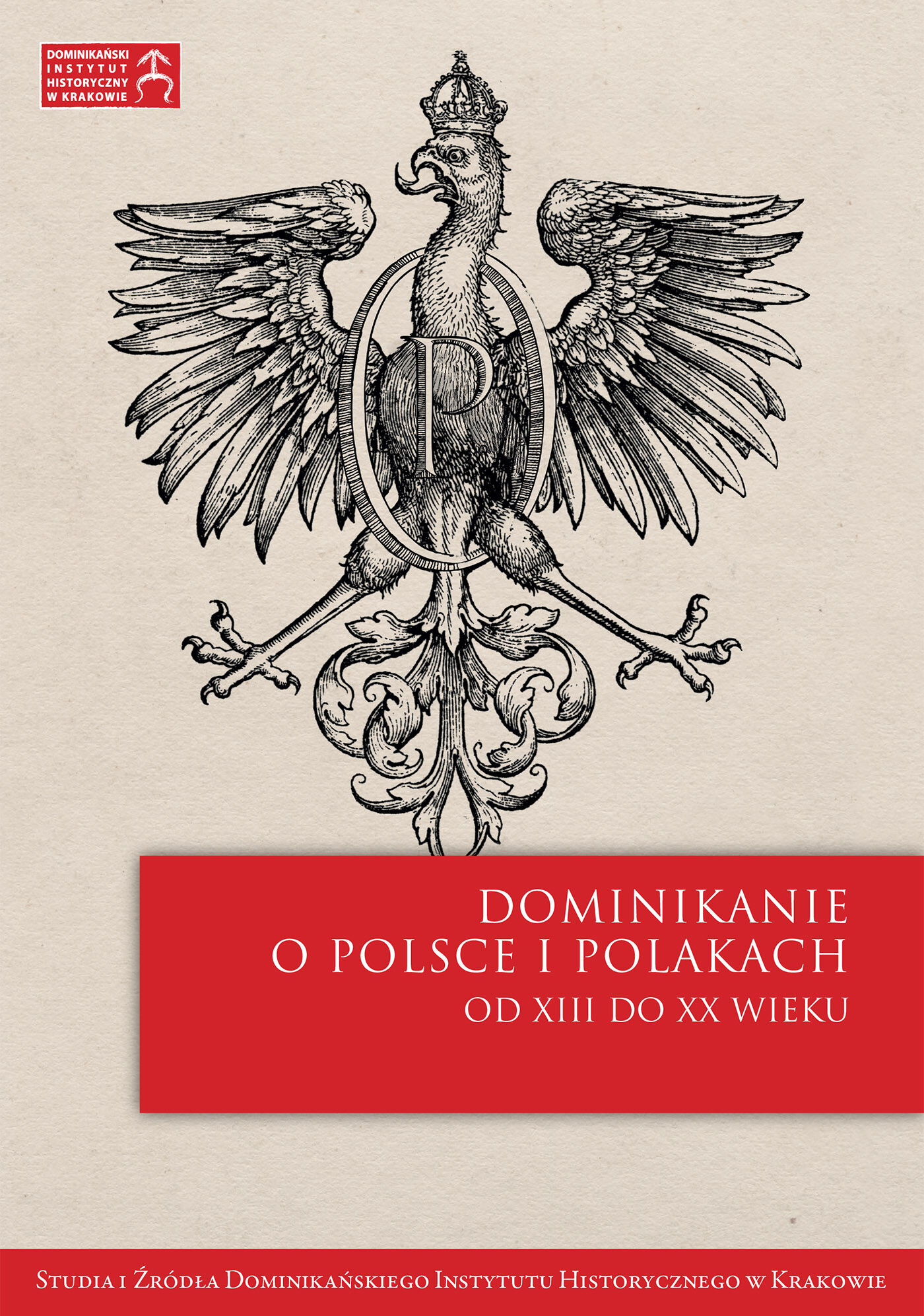 Dominikanie o Polsce i Polakach od XIII do XX wieku (e-book)