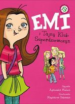 Emi i Tajny Klub Superdziewczyn Tom 1