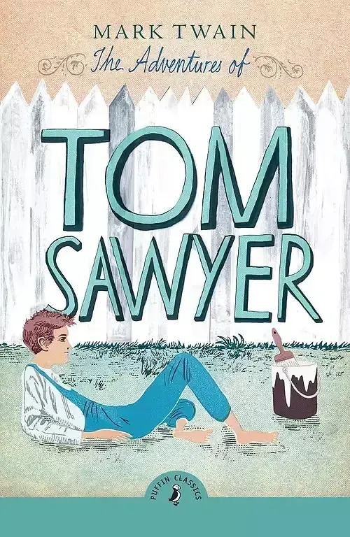 The Adventures of. Tom Sawyer