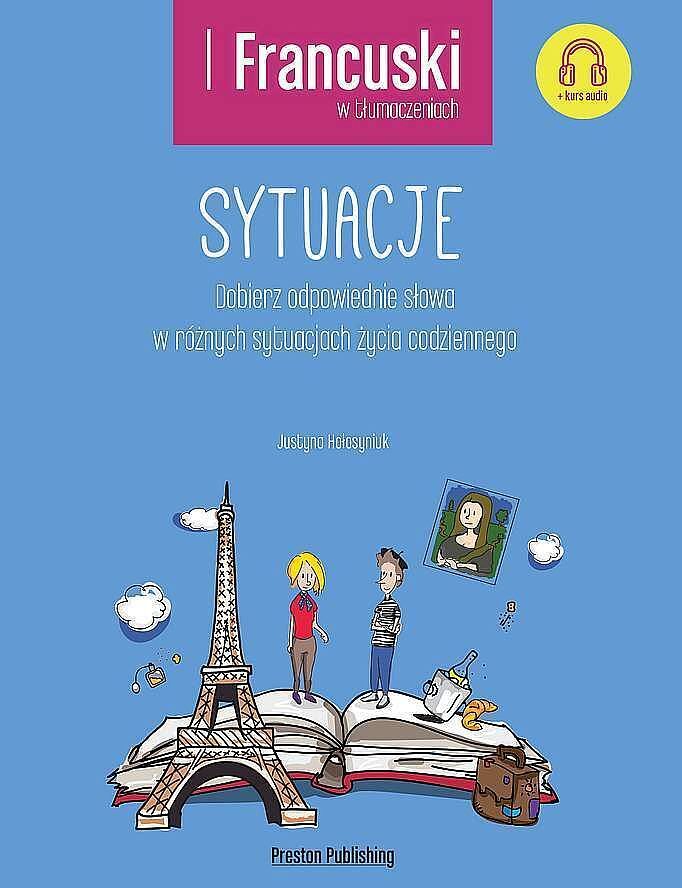 Francuski w tłumaczeniach. Sytuacje Poziom A2-B1+
