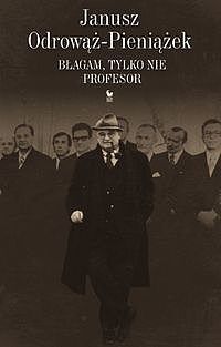 Błagam, tylko nie profesor