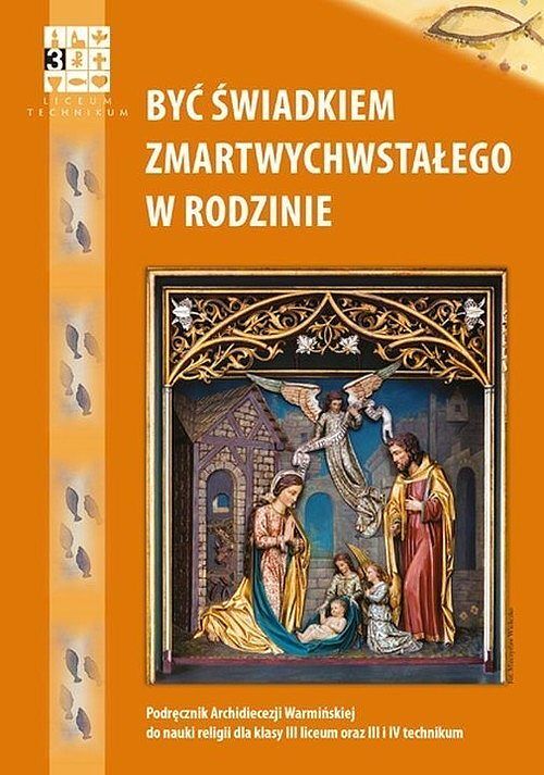 Być świadkiem Zmartwychwstałego w rodzinie Religia Podręcznik