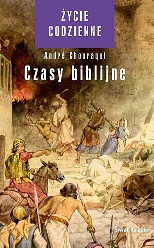 Życie codzienne 2. Czasy biblijne